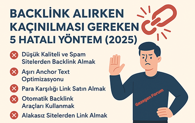 Backlink Alırken Kaçınılması Gereken 5 Hatalı Yöntem (2025)